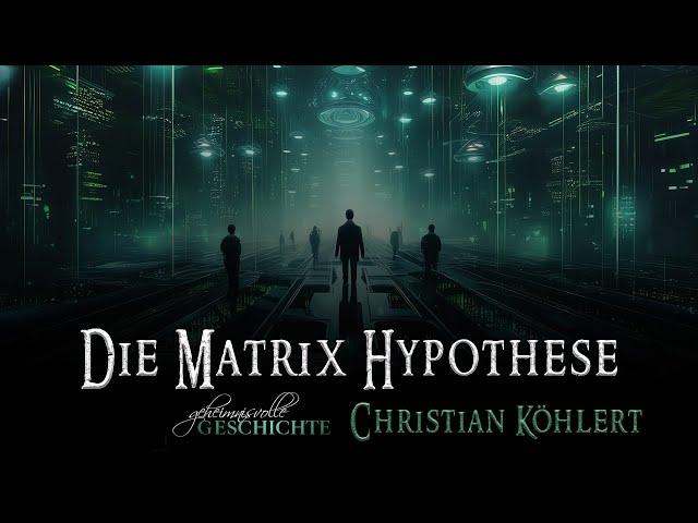 Die Matrix Hypothese - Christian Köhlert (Regentreff 2024)