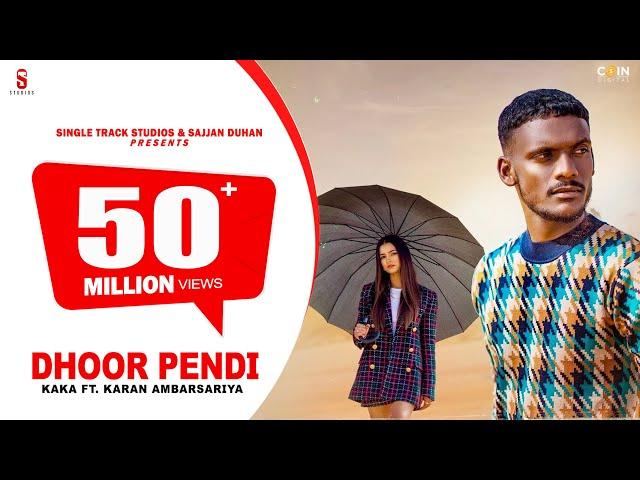 Kaka New Song | Dhoor Pendi | New Punjabi Songs 2021| Full Video | Ft : Karan | New songs 2021