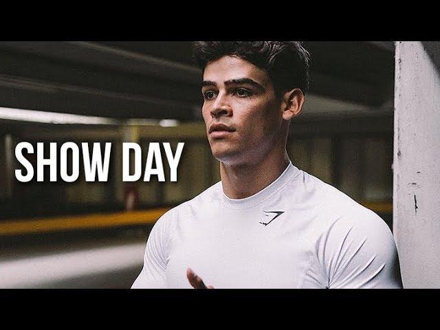 SHOW DAY  FITNESS MOTIVATION 2018