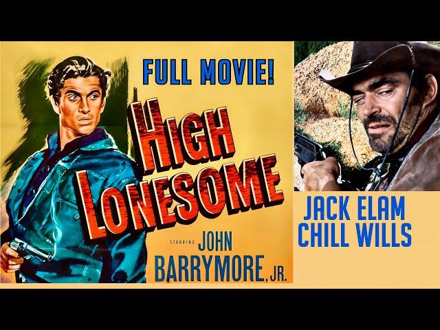 HIGH LONESOME Full Free Color Western Movie!  Young & Wild in Texas!  John Barrymore Jr, Jack Elam