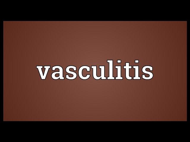 Vasculitis Meaning