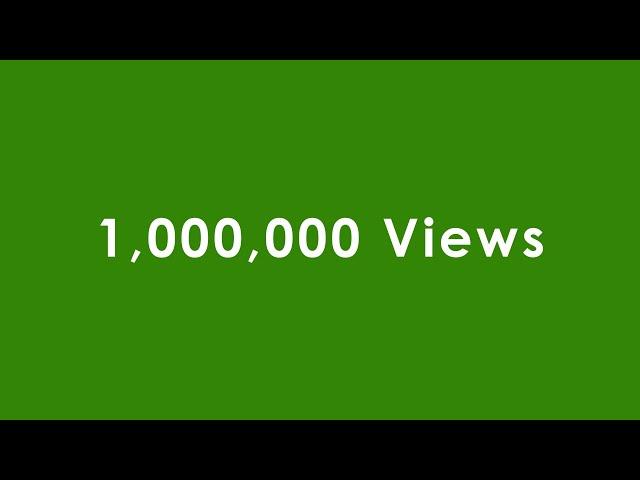 1 Million Views Counter Green Screen