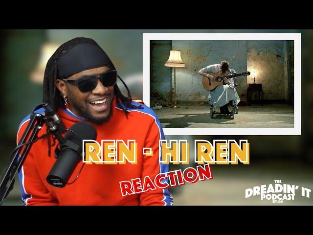 Ren - "Hi Ren" | Reaction