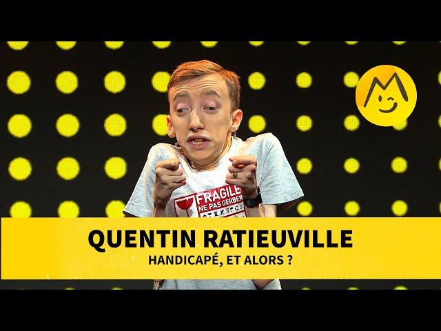 Quentin Ratieuville - Handicapé, et alors ?