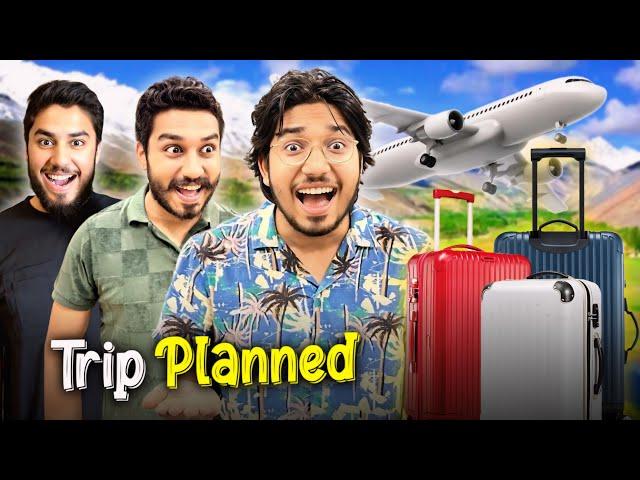 Hum Kahan Ja Rahe Hain?  | Trip Plan Hogya 