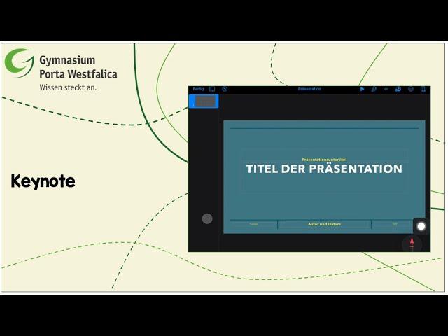 Keynote in der Schule - Tutorial - Präsentationen auf dem iPad erstellen