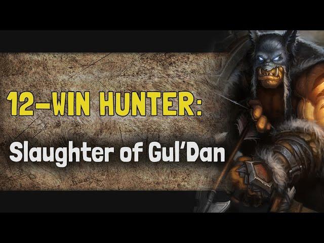 12 Win Hunter: Slaughter of Gul'Dan [MSG Hearthstone Arena]