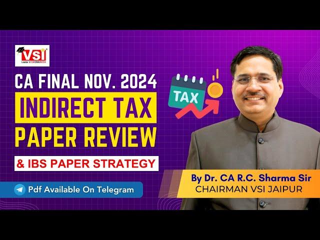 CA Final Nov 24 Indirect Tax (IDT) Review & Last Day Strategy For IBS | By. Dr. CA RC Sharma #icai