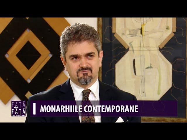 Față către față între contemporani. Monarhiile contemporane (10 12 2022)