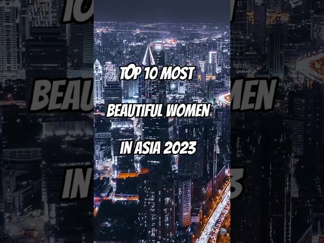 Top 10 Most "Beautiful Women in Asia" 2023 || Editing Zone || #shorts #trending #top10