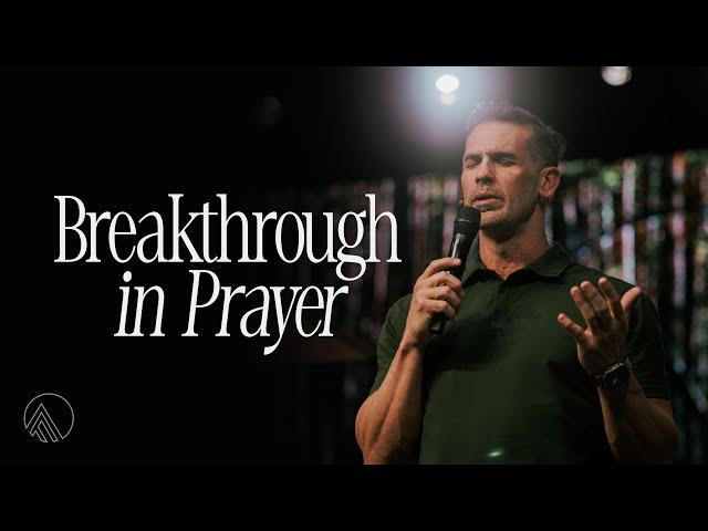 Breakthrough in Prayer // Brian Guerin // Sunday Service