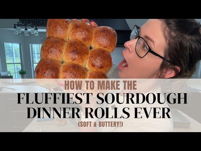 How to Make the Fluffiest Sourdough Dinner Rolls Ever (Soft & Buttery!)