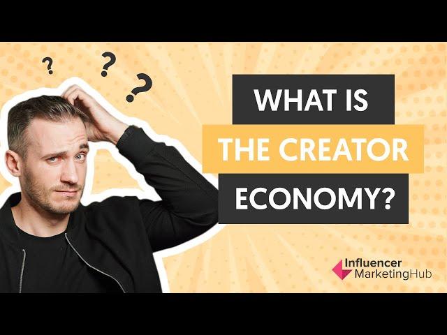 What is the creator economy?