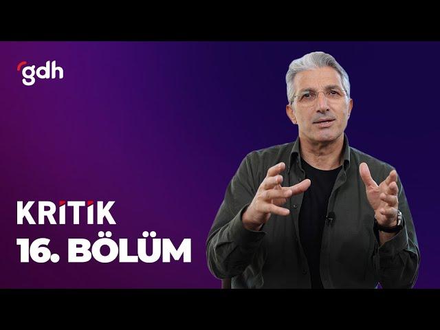 Nedim Şener ile Kritik 16 | Amaç Barış Mı Çatışma Mı?