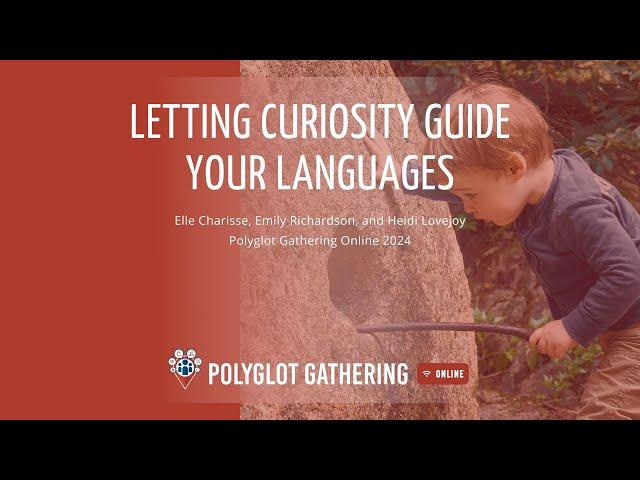 Letting Curiosity Guide Your Languages - Elle Charisse, Emily Richardson, Heidi Lovejoy | PGO 2024