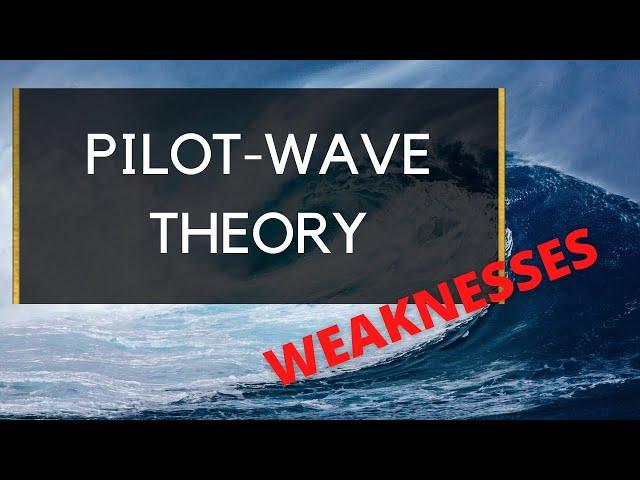 Weaknesses of Pilot-Wave Theory - Ask a Spaceman!