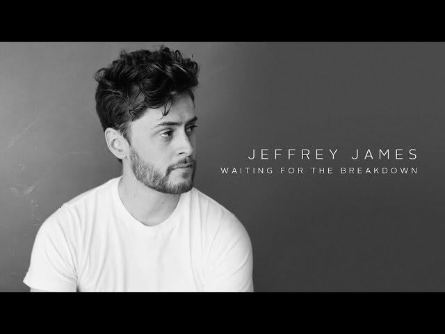 Jeffrey James: Waiting for the Breakdown (Audio)