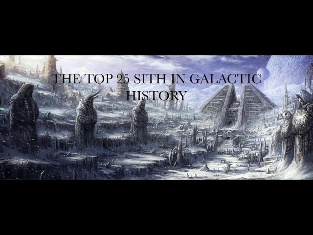 Star Wars The Top 25 Most Powerful Sith Lords In Galactic History (OUTDATED)