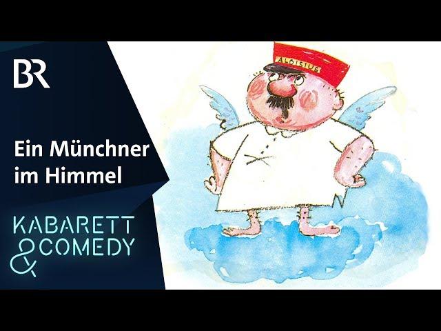 Ein Münchner im Himmel | BR Kabarett & Comedy