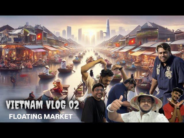 VIETNAM VLOG 2 | FLOATING MARKET | MALAYALAM VLOG