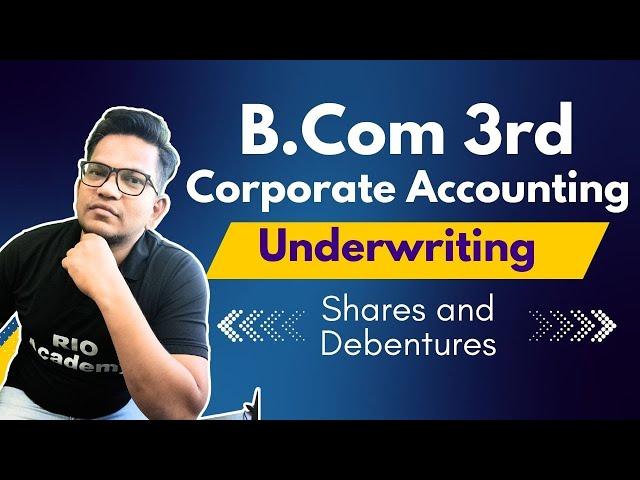 B.com 3rd sem | Company / Corporate account | UNDERWRITING OF SHARES AND DEBENTURES | Part-3