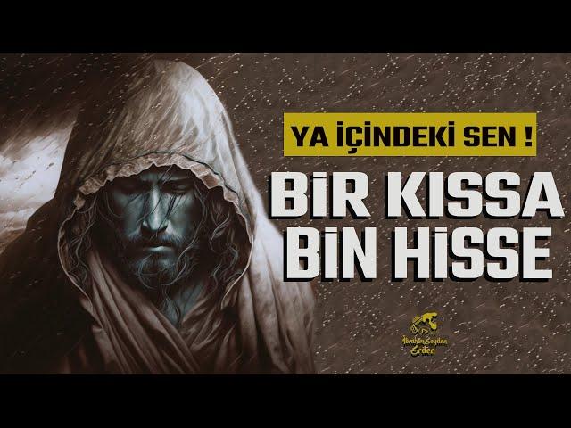 BİR KISSA BİN HİSSE | İÇ DÜNYAN NASIL SEN ONU ANLAT !