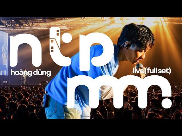 Hoàng Dũng - Live Performance​⁠ @ntpmm (Full Set) - Focus Cam