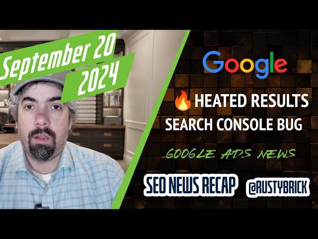 Google Ranking Heated, Search Console Bug, Search App Stall, Google Ads News & Business Profiles