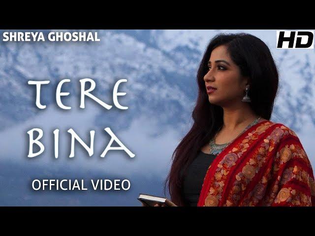 Tere Bina (Single) - Official Video - Shreya Ghoshal - Deepak Pandit