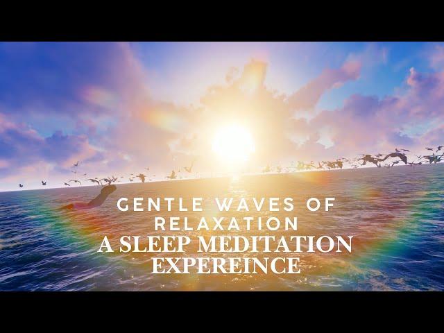 Gentle Waves of relaxation A guided sleep transformative experience