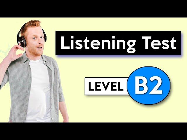 B2 Listening Test | English Listening Test