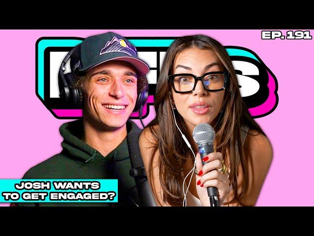 DOES JOSH RICHARDS WANT TO GET ENGAGED? — BFFs EP. 191