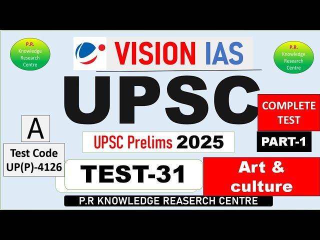 UPSC Vision IAS Test Series -31 PART-1 | VISION IAS  UPSC TEST 2025  Art & Culture test