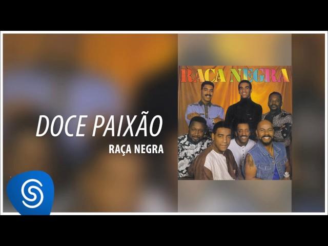 Raça Negra - Doce Paixão (Raça Negra, Vol. 4) [Áudio Oficial]