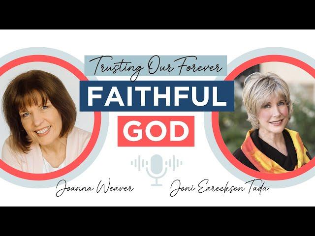 Discovering God's INCREDIBLE Faithfulness - Joni Eareckson Tada's Unforgettable Story!