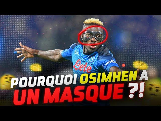  Pourquoi Osimhen est CONDAMNÉ à jouer avec un MASQUE ? - Hors Série #5