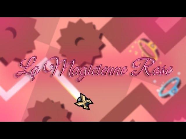 [An actually good modern level] La Magicienne Rose by Glitchi 100%