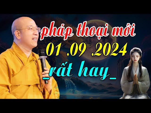 Pháp Thoại Mới Nhất 01 .09 .2024  Rất Hay _ Thầy Thích Trúc Thái Minh New 2024