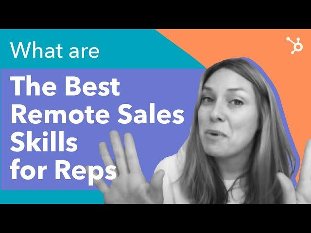 What are the Best Remote Sales Skills for Reps