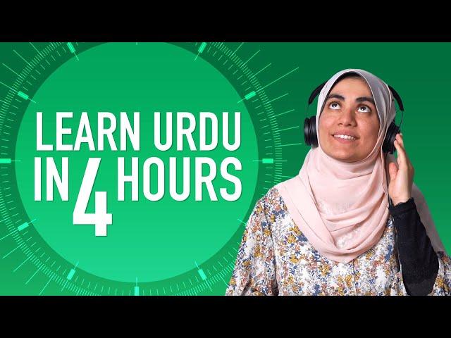 Learn Urdu in 2.5 Hours - ALL Urdu Beginners Need