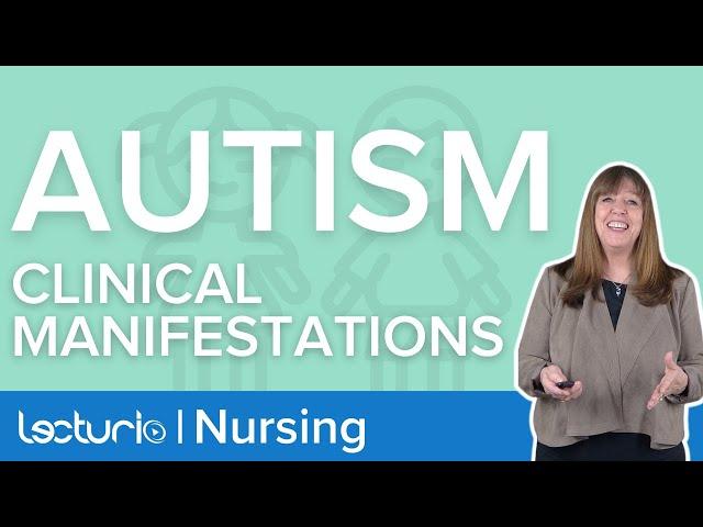 What Are Signs Of Autism (ASD)? Clinical Manifestations Explained | Lecturio Nursing