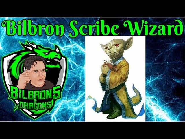 Bilbron Scribe Wizard - Character Build Series - D&D 5e