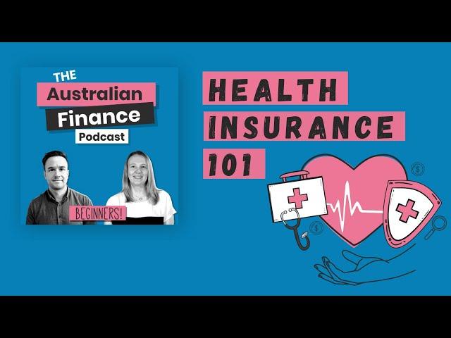 Health Insurance 101 | The Australian Finance Podcast | Rask Australia