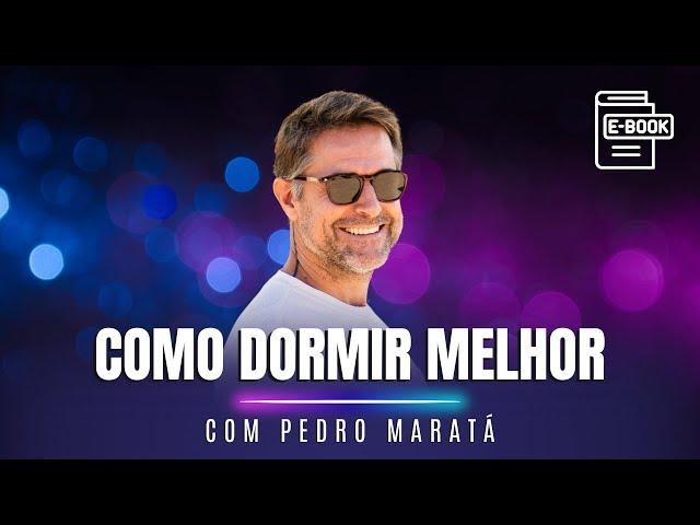 E-book "Como Dormir Melhor" com Pedro Maratá