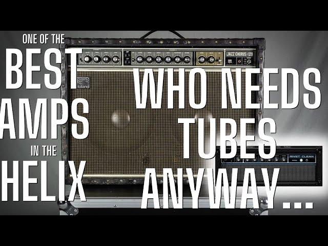 One of the Best Amps in the Helix - Jazz Chorus (Do you Need those Tubes?)