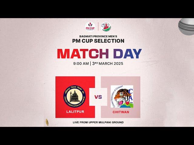 SEMI-FINAL 1 | LALITPUR VS CHITWAN | BAGMATI PROVINCE MEN'S PM CUP SELECTION 2025 -LIVE FROM MULPANI