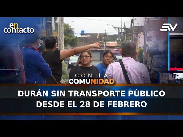 Durán sin transporte público desde el 28 de febrero | En Contacto | Ecuavisa