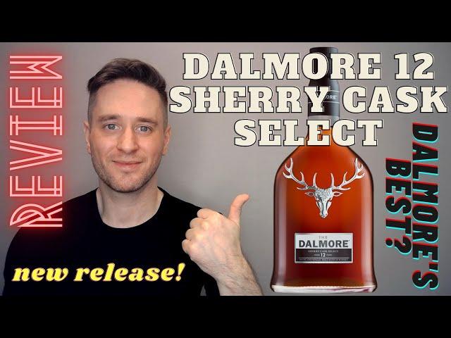 Dalmore 12 Sherry Cask Select REVIEW: BETTER THAN the standard 12!?