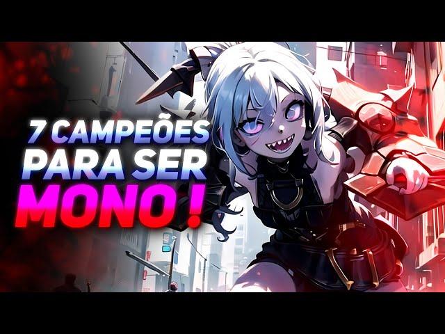 7 CAMPEÕES PARA SER MONO E SUBIR DE ELO NO LOL