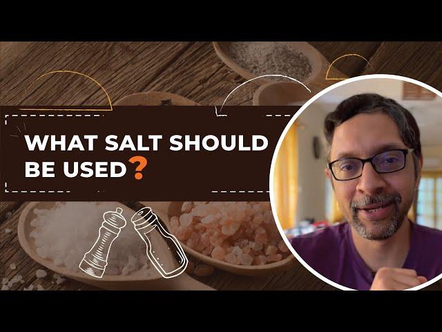 What Salt Should You Use?